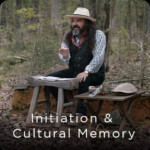 initiation & cultural memory